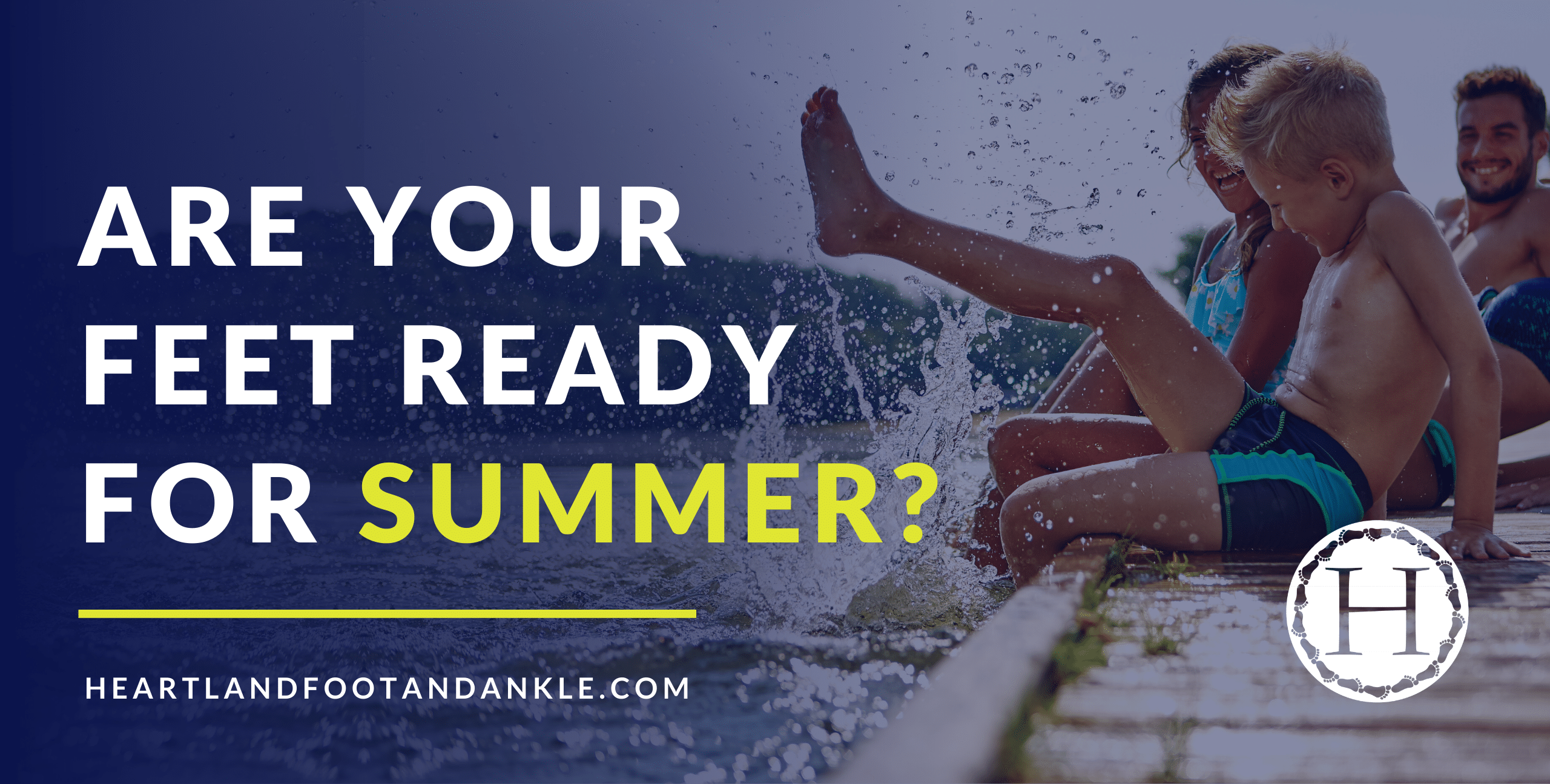 Are Your Feet Ready for Summer?